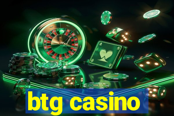 btg casino